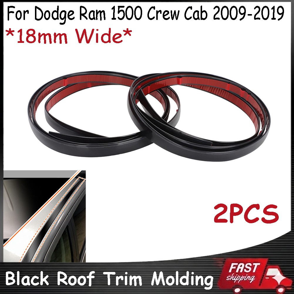 Black Roof Trim Molding Kit For Dodge Ram 1500 Crew Cab 2009-2019 18mm Wide PVC