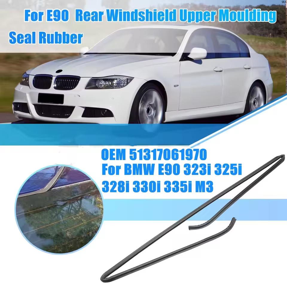 Rear Windshield Moulding Seal Trim for BMW 3 Series E90 325i 328i 51317061970