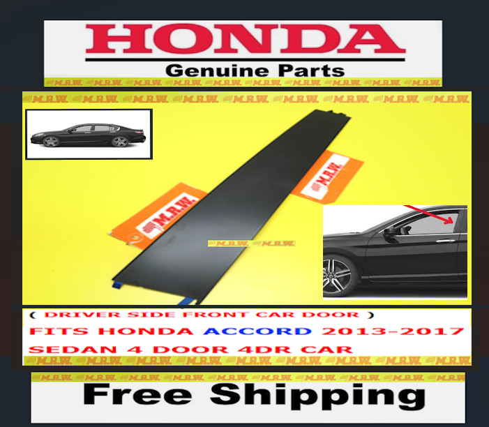 13-17 HONDA ACCORD SEDAN 4dr for DOOR MOLDING WINDOW TRIM CAP Driver SIDE FRONT