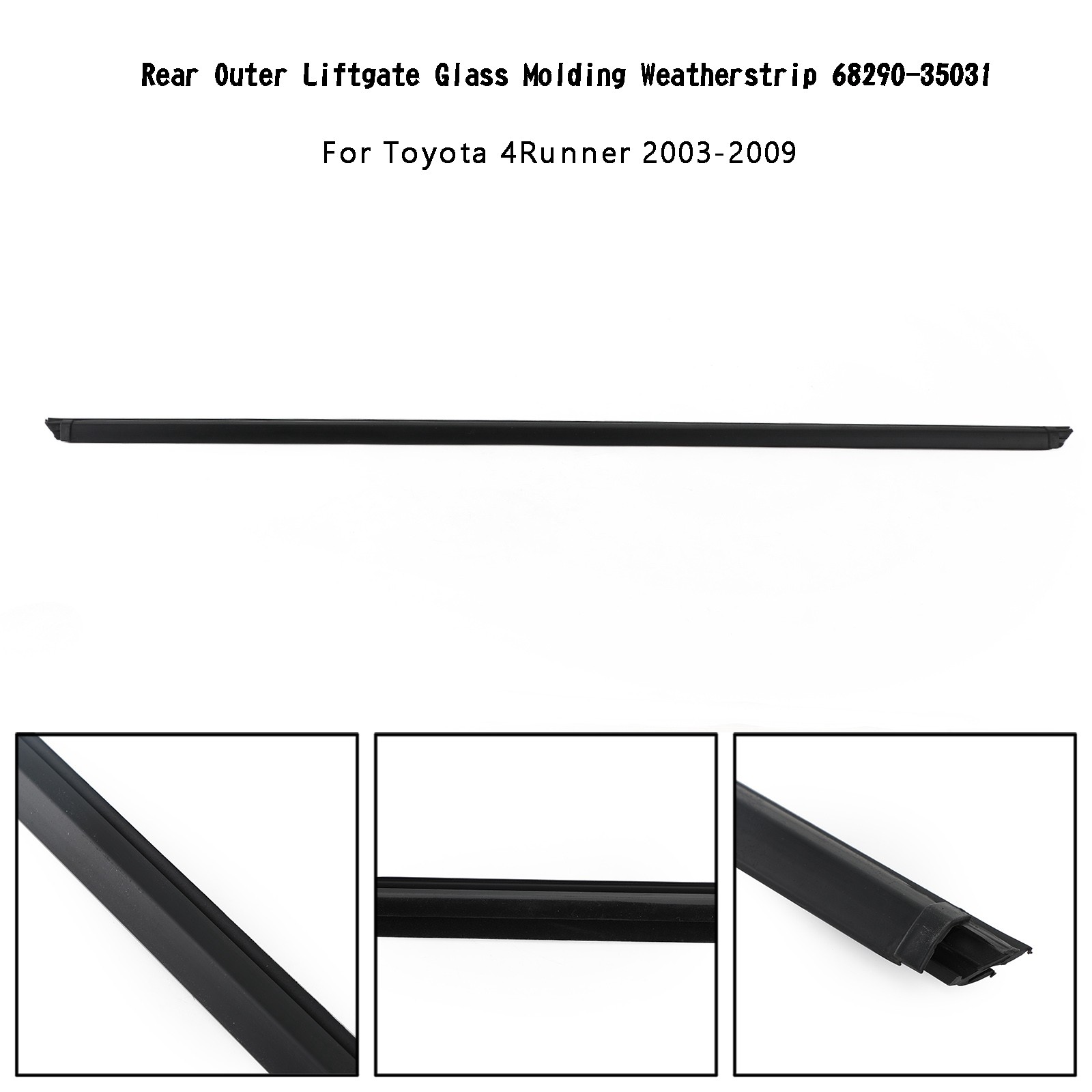 ?Rear Liftgate Glass Molding Weatherstrip 68290-35031 For Toyota 4Runner 03-09