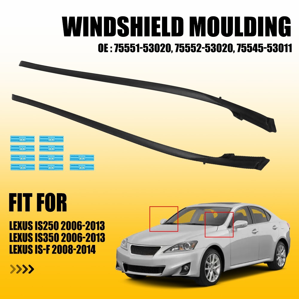 new Left + Right Windshield Moulding Kit For 2006-2014 Lexus IS250 IS350 IS-F E