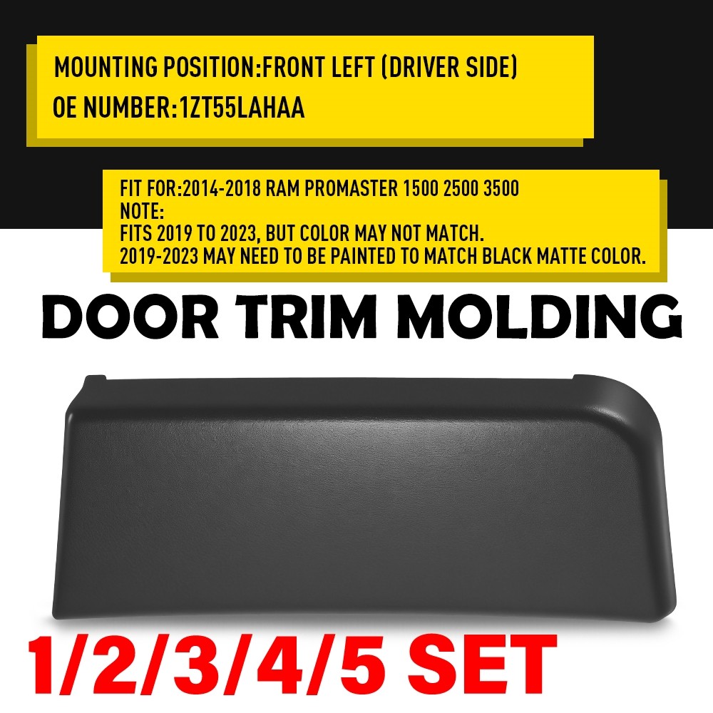Front Left Side Door Molding Panel For 2014-2018 Ram Promaster 1ZT55LAHAA 1-5SET