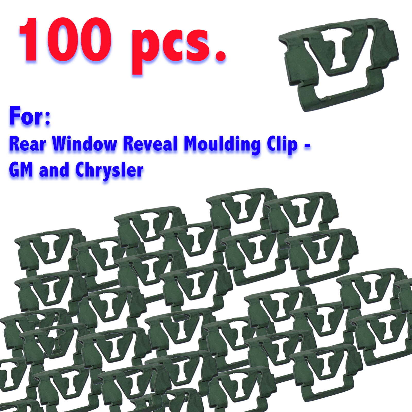 100 Rear Window Reveal Moulding Clips Chrysler 6003426 GM 1654048 Auveco 11427