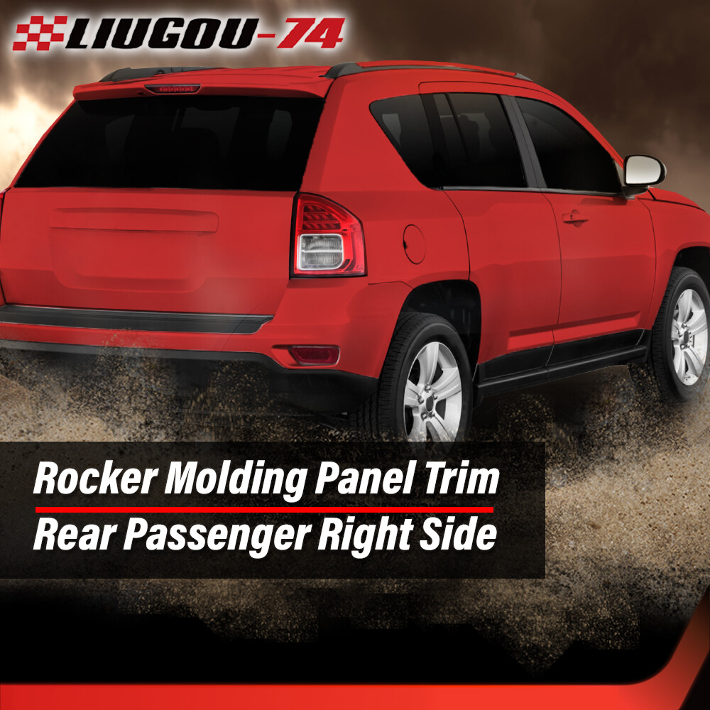 NEW Fit For 2011-2017 Jeep Compass Rear Right Side Rocker Molding Panel Trim